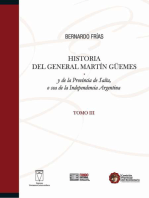 Historia del General Martín Güemes... Tomo III: y de la Provincia de Salta, o sea de la Independencia Argentina