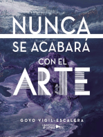 Nunca se acabará con el arte