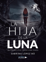 La Hija de la Luna: Al principio todo era caos