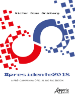 #Presidente2018: A Pré-Campanha Oficial no Facebook