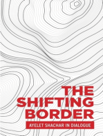 The shifting border: Legal cartographies of migration and mobility: Ayelet Shachar in dialogue