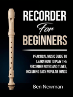 Recorder For Beginners: Practical Music Guide To Learn How To Play The Recorder Notes And Tunes, Including Easy Popular Songs