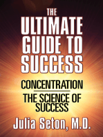 The Ultimate Guide To Success: Concentration/The Science of Success