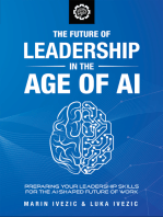 The Future of Leadership in the Age of AI: Preparing Your Leadership Skills for the AI-Shaped Future of Work