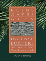 Ruins, Caves, Gods, and Incense Burners: Northern Lacandon Maya Myths and Rituals