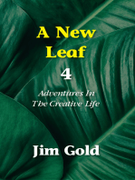 A New Leaf 4: Adventures in the Creative Life