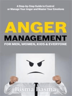 Anger Management for Men, Women, Kids and Everyone: A Step-by-Step Guide to Control or Manage Your Anger and Master Your Emotions