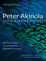 Peter Akinola: Who Blinks First?: Biblical Fidelity Against the Gay Agenda in the Global Anglican Communion