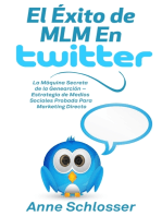 El Éxito de MLM En Twitter: La Máquina Secreta de la Genearción - Estrategia de Medios Sociales Probada Para Marketing Directo