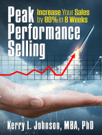 Peak Performance Selling: How to Increase Your Sales by 80% in 8 Weeks