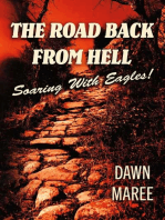 The Road Back From Hell: Soaring With Eagles!