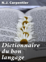 Dictionnaire du bon langage: Contenant les difficultés de la langue française, les règles et les fautes de prononciation, les locutions vicieuses, les wallonnismes, les flandricismes, etc