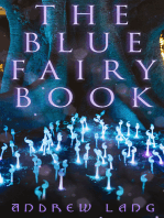 The Blue Fairy Book: The Enchanted Tales of Fantastic & Magical Adventures