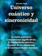 Universo cuántico y sincronicidad. La visión antrópica. Coincidencias significativas. El inconsciente colectivo. El papel de las pandemias en el camino evolutivo humano.