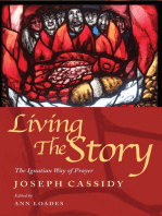 Living the Story: The Ignatian Way of Prayer and Scripture Reading