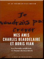 Mes Amis Charles Beaudelaire et Boris Vian: Les Paradis artificiels. Le Poème du haschisch.