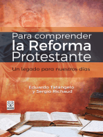 Para comprender la Reforma Protestante: Un legado para nuestros días