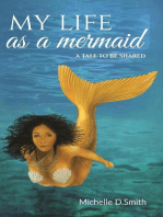 My Life As A Mermaid - A Tale To Be Shared