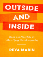 Outside and Inside: Race and Identity in White Jazz Autobiography