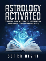 Astrology Activated: Cutting Edge Insight Into the Ancient Art of Astrology (Understanding Zodiac Signs and Horoscopes)