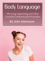 Body Language: Mirroring, Negotiating, and Other Essential Communication Principles