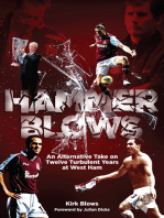 Hammer Blows: An Alternate Take on Twelve Turbulent Years at West Ham