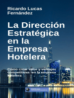 La Dirección Estratégica en la Empresa Hotelera: Cómo crear valor y ventajas competitivas en la empresa hotelera