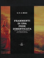 Frammenti di una Fede Dimenticata: Gli Gnostici dei primi due Secoli e le origini Cristiane