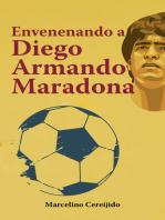 Envenenando a Diego Armando Maradona