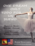 One Dream Only / Todo por un sueño (Bilingual book: Spanish - English)