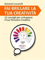 Fai brillare la tua creatività: 12 consigli per sviluppare il Pensiero Creativo