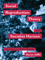 Social Reproduction Theory and the Socialist Horizon: Work, Power and Political Strategy