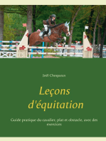 Leçons d'équitation: Guide pratique du cavalier, plat et obstacle, avec des exercices