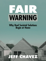 Fair Warning: Why Real Societal Solutions Begin at Home