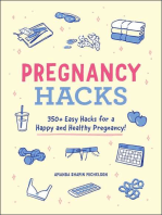 Pregnancy Hacks: 350+ Easy Hacks for a Happy and Healthy Pregnancy!