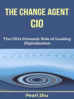 The Change Agent CIO: The CIO’s Dynamic Role of Leading Digitalization