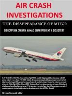 Air Crash Investigations - The Disappearance of MH370 - Did Captain Zaharie Ahmad Shah Prevent a Disaster?