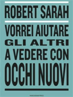 Vorrei aiutare gli altri a vedere con occhi nuovi