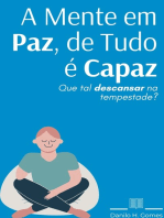 A mente em paz, de tudo é capaz: Que tal descansar na tempestade?