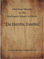 Johnathan Morgan at the Burlington School for Boys The "Horrible Troubles"