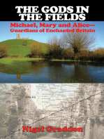 THE GODS IN THE FIELDS: Michael, Mary and Alice—Guardians of Enchanted Britain