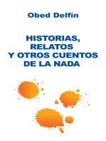 Historias, Relatos Y Otros Cuentos De La Nada