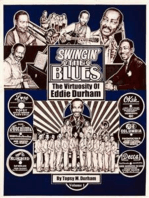 Swingin' the Blues - The Virtuosity of Eddie Durham: Volume 1