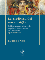 La medicina del nuevo siglo: Evidencias, narrativa, redes sociales y desencuentro médico-paciente