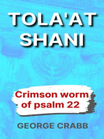 Tola'at Shani - The Crimson Worm of Psalm 22: Jesus in the Old Testament