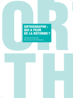 Orthographe : qui a peur de la réforme ?: Réflexions sur la langue française