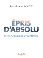 Epris d'absolu: Idéal, désillusion et confiance