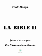 La Bible II: Jésus n'existe pas et "Dieu" est une Déesse