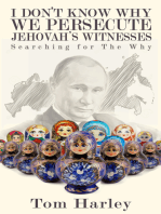 I Don't Know Why We Persecute Jehovah's Witnesses: Searching for the Why