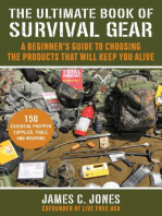 The Ultimate Book of Survival Gear: A Beginner's Guide to Choosing the Products That Will Keep You Alive